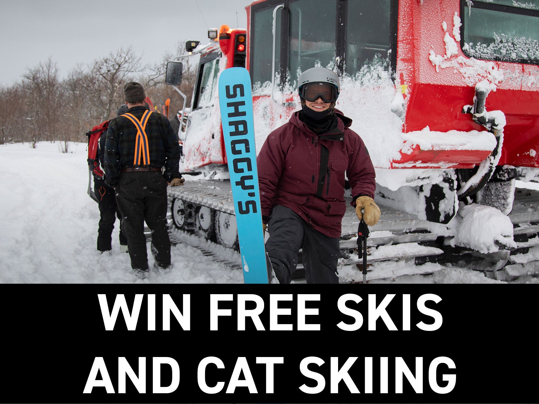 Win Free Skis + Cat Skiing 