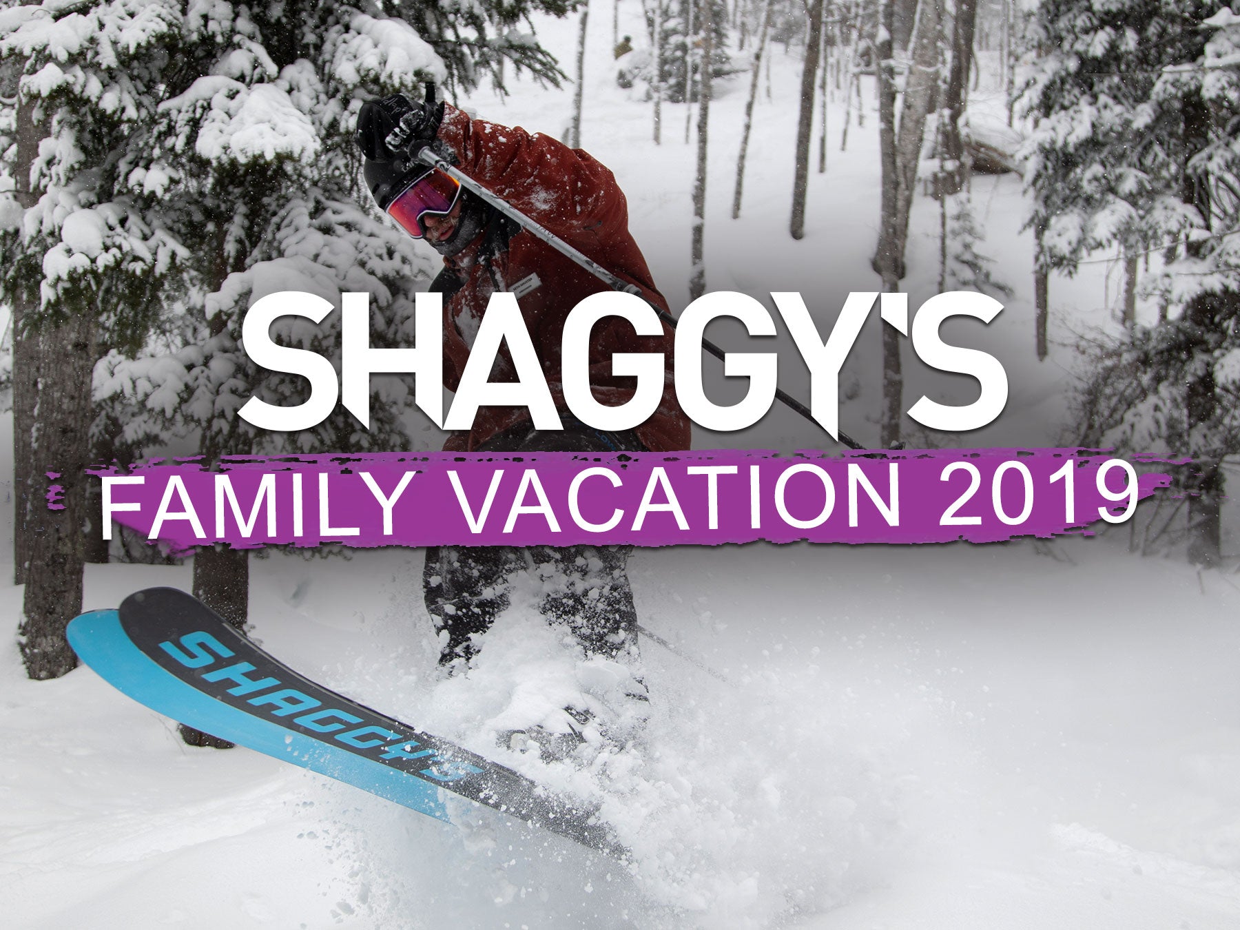 Shaggy's Family Vacation at Mount Bohemia 2019